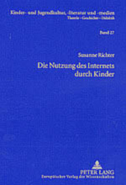 Die Nutzung des Internets durch Kinder von Richter,  Susanne