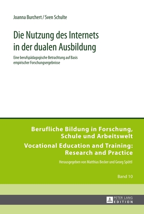 Die Nutzung des Internets in der dualen Ausbildung von Burchert,  Joanna, Schulte,  Sven