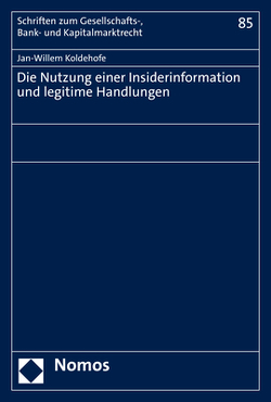 Die Nutzung einer Insiderinformation und legitime Handlungen von Koldehofe,  Jan-Willem