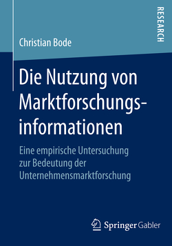 Die Nutzung von Marktforschungsinformationen von Bode,  Christian