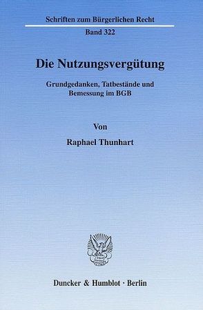 Die Nutzungsvergütung. von Thunhart,  Raphael