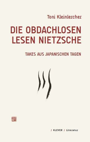 Die Obdachlosen lesen Nietzsche von Kleinlercher,  Toni