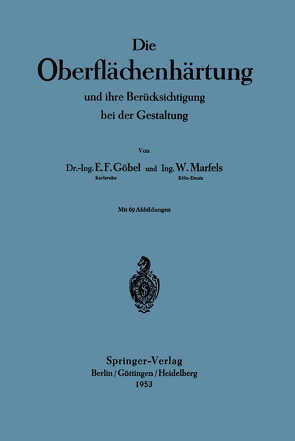 Die Oberflächenhärtung von Göbel,  Ernst Friedrich, Marfels,  Wilfried