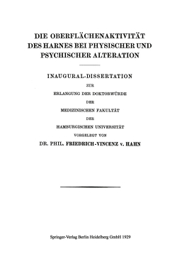 Die Oberflächenaktivität des Harnes bei Physischer und Psychischer Alteration von von Hahn,  Friedrich-Vincenz