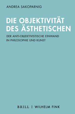 Die Objektivität des Ästhetischen von Sakoparnig,  Andrea