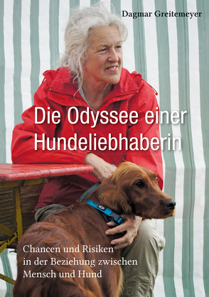 Die Odyssee einer Hundeliebhaberin von Greitemeyer,  Dagmar