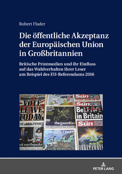 Die öffentliche Akzeptanz der Europäischen Union in Großbritannien von Flader,  Robert