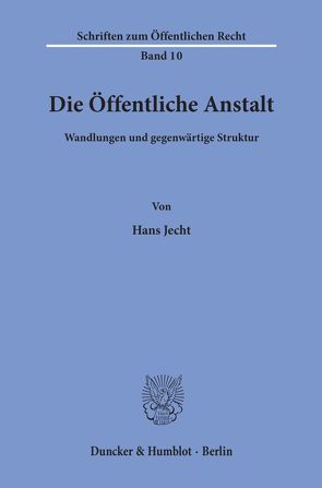 Die Öffentliche Anstalt. von Jecht,  Hans