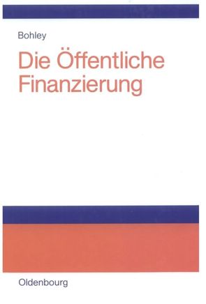 Die öffentliche Finanzierung von Bohley,  Peter