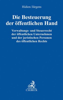 Die Besteuerung der öffentlichen Hand von Baldauf,  Uwe, Boos,  Thorsten, Bürstinghaus,  Jochen, Döring,  Steffen, Erdbrügger,  Andreas, Eversberg,  Horst, Gastl,  Christian, Gay,  Reiner, Hidien,  Jürgen W, Höink,  Carsten, Hummel,  David, Jürgens,  Andreas, Kohlhepp,  Ralf, Kronawitter,  Martin, Küffner,  Thomas, Leippe,  Bernd, Liegmann,  Bastian, Lock,  Stefan Johannes, Lorenz,  Mathias, Materne,  Manfred, Meier,  Norbert, Menebröcker,  Matthias, Meyer,  Andreas, Meyer,  Ralf, Möser,  Christian, Müller-Marques-Berger,  Thomas, Münz,  Christoph, Nöcker,  Gregor, Overkamp,  Henning, Pithan,  Claus-Peter, Rausch,  Rainer, Rust,  Michael, Schiffers,  Joachim, Schlewitz,  Simone, Schmidt-Keßeler,  Nora, Schmitz,  Jan-Volkert, Schmitz,  Martin, Sterzinger,  Christian, Storg,  Peter, Strahl,  Martin, Trost,  Christian, Vochsen,  Franz, Weidmann,  Christina, Westermann,  Eike Christian, Widmann,  Werner