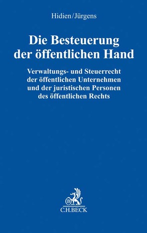 Die Besteuerung der öffentlichen Hand von Baldauf,  Uwe, Boos,  Thorsten, Bürstinghaus,  Jochen, Döring,  Steffen, Erdbrügger,  Andreas, Eversberg,  Horst, Gastl,  Christian, Gay,  Reiner, Hidien,  Jürgen W, Höink,  Carsten, Hummel,  David, Jürgens,  Andreas, Kohlhepp,  Ralf, Kronawitter,  Martin, Küffner,  Thomas, Leippe,  Bernd, Liegmann,  Bastian, Lock,  Stefan Johannes, Lorenz,  Mathias, Materne,  Manfred, Meier,  Norbert, Menebröcker,  Matthias, Meyer,  Andreas, Meyer,  Ralf, Möser,  Christian, Müller-Marques-Berger,  Thomas, Münz,  Christoph, Nöcker,  Gregor, Overkamp,  Henning, Pithan,  Claus-Peter, Rausch,  Rainer, Rust,  Michael, Schiffers,  Joachim, Schlewitz,  Simone, Schmidt-Keßeler,  Nora, Schmitz,  Jan-Volkert, Schmitz,  Martin, Sterzinger,  Christian, Storg,  Peter, Strahl,  Martin, Trost,  Christian, Vochsen,  Franz, Weidmann,  Christina, Westermann,  Eike Christian, Widmann,  Werner