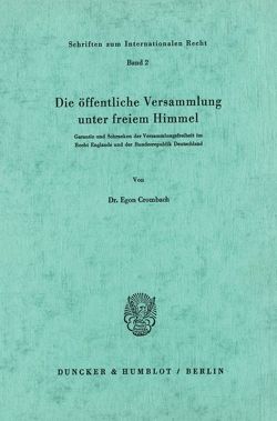Die öffentliche Versammlung unter freiem Himmel. von Crombach,  Egon