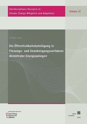 Die Öffentlichkeitsbeteiligung in Planungs- und Genehmigungsverfahren dezentraler Energieanlagen von Huge,  Antonia