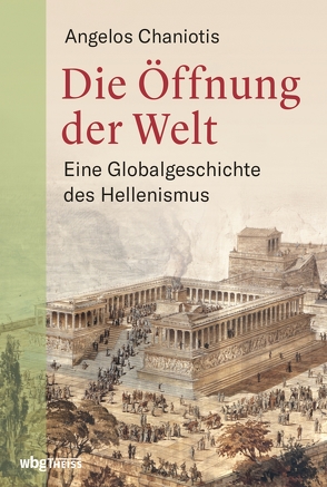 Die Öffnung der Welt von Chaniotis,  Angelos, Hallmannsecker,  Martin