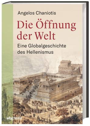 Die Öffnung der Welt von Chaniotis,  Angelos, Hallmannsecker,  Martin