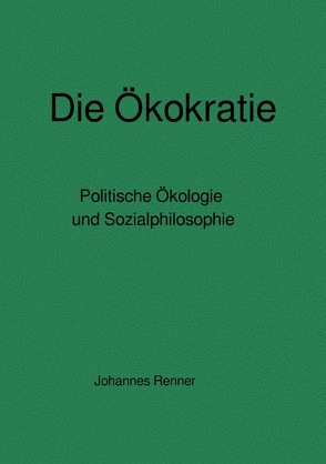 Die Ökokratie von Renner,  Johannes