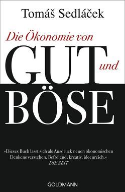 Die Ökonomie von Gut und Böse von Pross-Gill,  Ingrid, Sedlacek,  Tomas