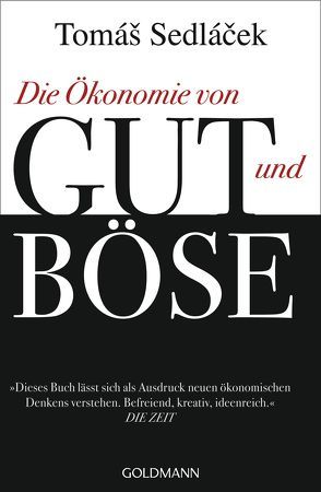 Die Ökonomie von Gut und Böse von Pross-Gill,  Ingrid, Sedlacek,  Tomas