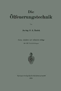 Die Ölfeuerungstechnik von Essich,  Otto A.