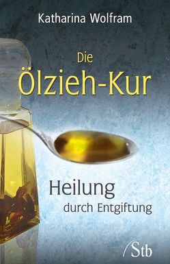 Die Ölzieh-Kur von Wolfram,  Katharina