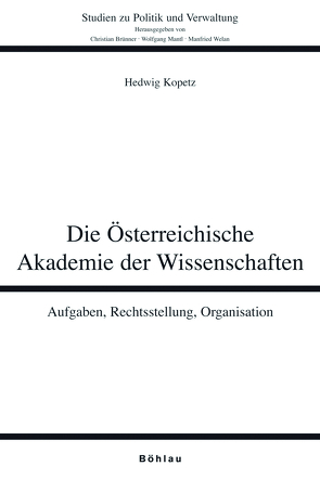 Die Österreichische Akademie der Wissenschaften von Kopetz,  Hedwig, Mantl,  Wolfgang