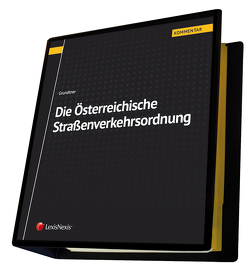 Die Österreichische Straßenverkehrsordnung von Grundtner,  Herbert, Kaltenegger,  Armin, Koller,  Thomas, Vergeiner,  Martin