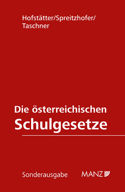 Die österreichischen Schulgesetze von Hofstätter,  Christoph, Spreitzhofer,  Martina, Taschner,  Caterina