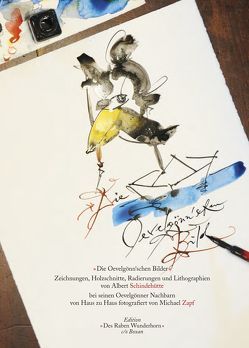 Die Oevelgönn’schen Bilder, Zeichnungen, Holzschnitte, Radierungen und Lithographien von Albert Schindehütte von Boehncke,  Heiner, Otte,  Joachim, Schindehütte,  Albert, Zapf,  Michael