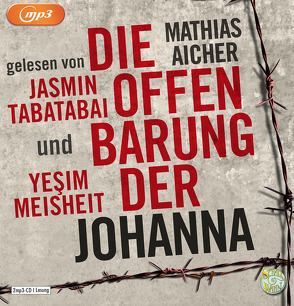 Die Offenbarung der Johanna von Aicher,  Mathias, Meisheit,  Yesim, Tabatabai,  Jasmin