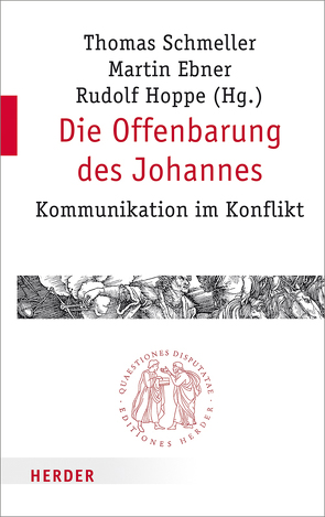 Die Offenbarung des Johannes von Ebner,  Martin, Hoppe,  Rudolf, Huber,  Konrad, Karrer,  Martin, Kowalski,  Beate, Mayordomo,  Moisés, Pellegrini,  Silvia, Pfeiffer,  Stefan, Schmeller,  Thomas, Schreiber,  Stefan, Stowasser,  Martin