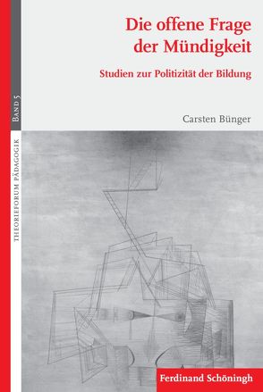 Die offene Frage der Mündigkeit von Bünger,  Carsten, Schäfer,  Alfred
