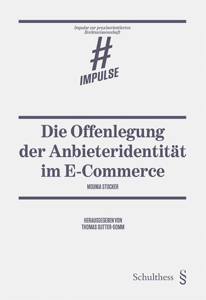 Die Offenlegung der Anbieteridentität im E-Commerce von Stocker,  Mounia, Sutter-Somm,  Thomas