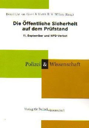 Die Öffentliche Sicherheit auf dem Prüfstand von Möllers,  Martin H, Ooyen,  Robert Ch von