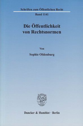 Die Öffentlichkeit von Rechtsnormen. von Oldenburg,  Sophie