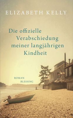 Die offizielle Verabschiedung meiner langjährigen Kindheit von Kelly,  Elizabeth, Mueller,  Wolfgang