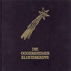 Die Oggersheimer Klosterkrippe von Gutzer,  Ursula