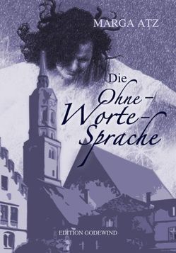 Die Ohne-Worte-Sprache von Atz,  Marga