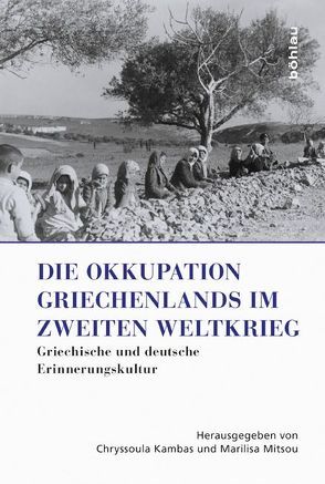 Die Okkupation Griechenlands im Zweiten Weltkrieg von Ampatzopoulou,  Fragkiski, Anstasiadis,  Athanasios, Biza,  Maria, Danova,  Nadia, Droumpouki,  Anna Maria, Fähnders,  Walter, Focardi,  Filippo, Goschler,  Constantin, Kambas,  Chryssoula, Karrenbrock,  Helga, Kastrinaki,  Anegela, Klinkhammer,  Lutz, Kritidis,  Gregor, Lychounas,  Michalis, Mini,  Panayiota, Mitsou,  Marilisa, Moennig,  Ulrich, Mylona,  Nafsika, Pechlivanos,  Miltos, Riedel,  Volker, Schellinger,  Andrea, Varon-Vassard,  Odette, Voehler,  Martin, Voglis,  Polymeris