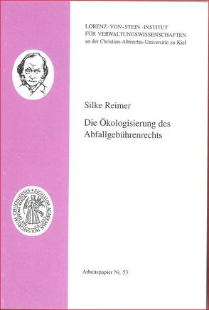 Die Ökologisierung des Abfallgebührenrechts von Reimer,  Silke