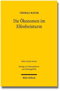 Die Ökonomen im Elfenbeinturm von Mayer,  Thomas