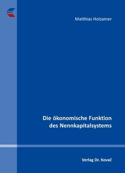 Die ökonomische Funktion des Nennkapitalsystems von Holzamer,  Matthias