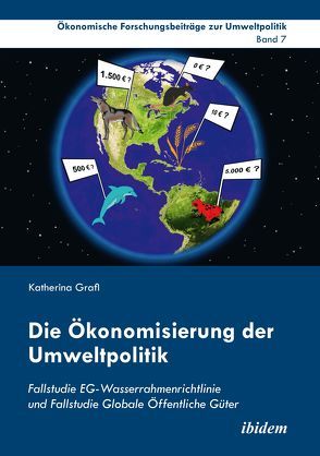 Die Ökonomisierung der Umweltpolitik von Cortekar,  Jörg, Grafl,  Katherina, Lauterbach,  Falk, Marggraf,  Rainer, Sauer,  Uta