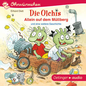 Die Olchis. Allein auf dem Müllberg und eine weitere Geschichte von Dietl,  Erhard, Missler,  Robert, Ohrwürmchen, Olchis,  Die, Poppe,  Kay