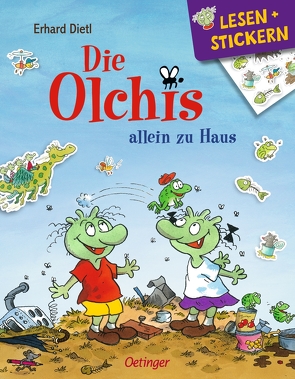 Lesen + Stickern. Die Olchis allein zu Haus von Dietl,  Erhard