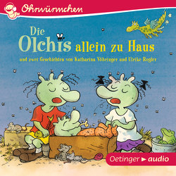 Die Olchis allein zu Haus und zwei Geschichten von Katharina Vöhringer und Ulrike Rogler von Blum,  Gabriele, Dietl,  Erhard, Missler,  Robert, Ohrwürmchen, Olchis,  Die, Poppe,  Kay, Rogler,  Ulrike, Vöhringer,  Katharina, Ziesmer,  Santiago