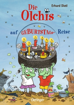 Die Olchis auf Geburtstagsreise von Dietl,  Erhard, Hanneforth,  Alexandra