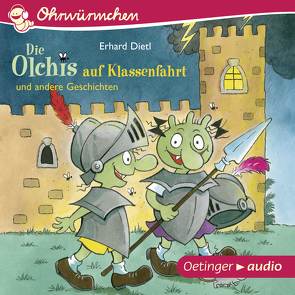 Die Olchis auf Klassenfahrt und andere Geschichten von Dietl,  Erhard, Missler,  Robert, Ohrwürmchen, Olchis,  Die