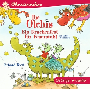 Die Olchis. Ein Drachenfest für Feuerstuhl und andere Geschichten von Dietl,  Erhard, Gustavus,  Frank, Missler,  Robert, Poppe,  Kay