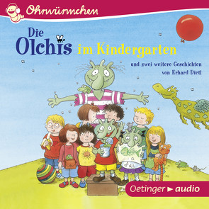 Die Olchis im Kindergarten und zwei weitere Geschichten von Blum,  Gabriele, Dietl,  Erhard, Illert,  Ursula, Missler,  Robert, Ohrwürmchen, Olchis,  Die, Poppe,  Kay