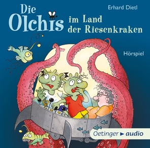 Die Olchis im Land der Riesenkraken von Dietl,  Erhard, Dreke,  Dagmar, Frass,  Wolf, Gustavus,  Frank, Michaelis,  Eva, Schreier,  Nadine, Wendland,  Jens